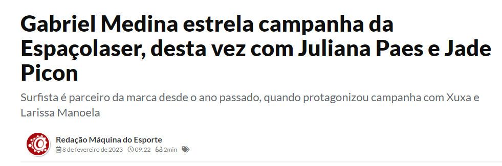 Manchete do site Máquina do Esporte diz: "Gabriel Medina estrela campanha da Espaçolaser, desta vez com Juliana Paes e Jade Picon"