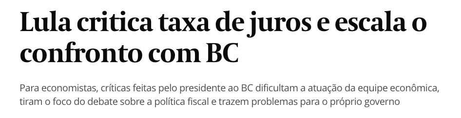 Lula critica taxa de juros e escala o confronto com BC, diz manchete do jornal Valor